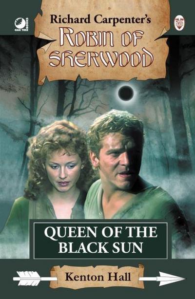 Robin of Sherwood - Queen of the Black Sun