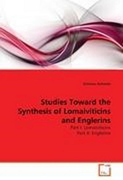 Studies Toward the Synthesis of Lomaiviticins and Englerins