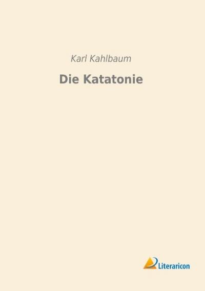 Die Katatonie