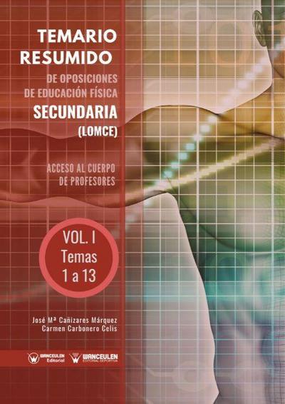 Temario resumido de oposiciones de educación física secundaria (LOMCE) I : acceso al cuerpo de profesores de enseñanza secundaria
