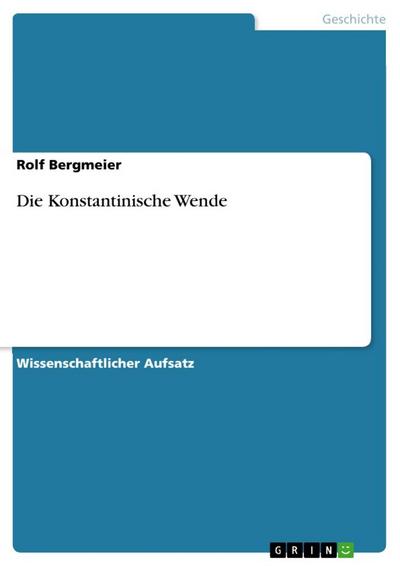 Die Konstantinische Wende - Rolf Bergmeier