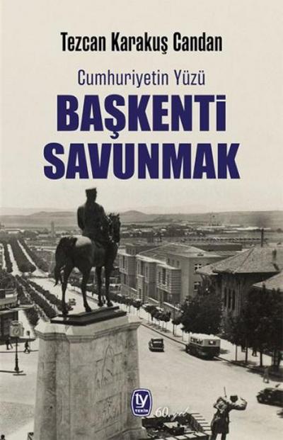 Cumhuriyetin Yüzü Baskenti Savunmak