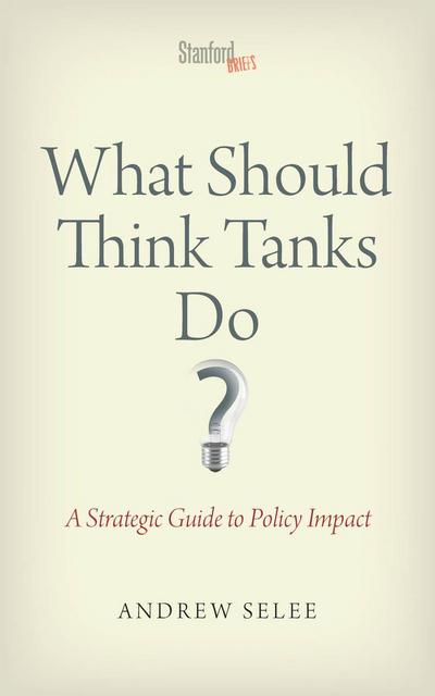 What Should Think Tanks Do?