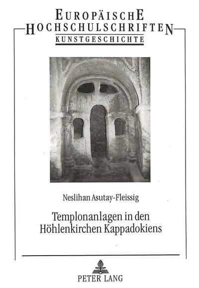 Templonanlagen in den Höhlenkirchen Kappadokiens
