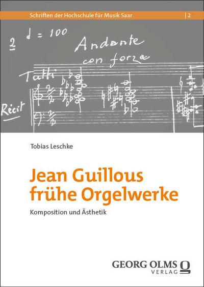 Jean Guillous frühe Orgelwerke