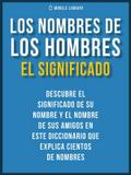 Los Nombres De Los Hombres - El Significado