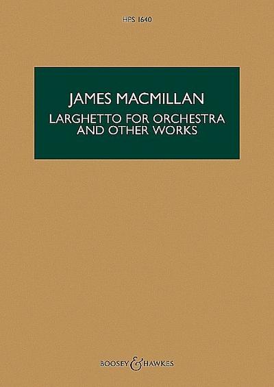 Larghetto for Orchestra and other works