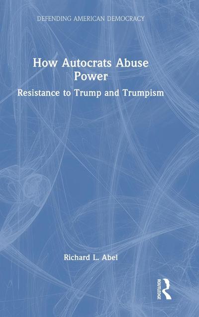 How Autocrats Abuse Power