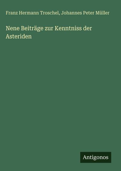 Nene Beiträge zur Kenntniss der Asteriden