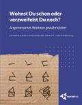 Wohnst Du schon oder verzweifelst Du noch?