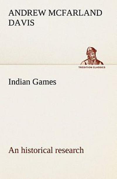 Indian Games : an historical research