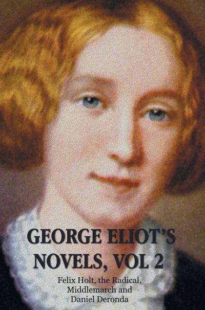 George Eliot’s Novels, Volume 2 (complete and unabridged)