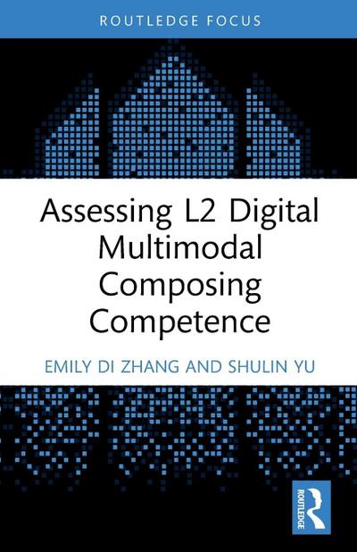 Assessing L2 Digital Multimodal Composing Competence