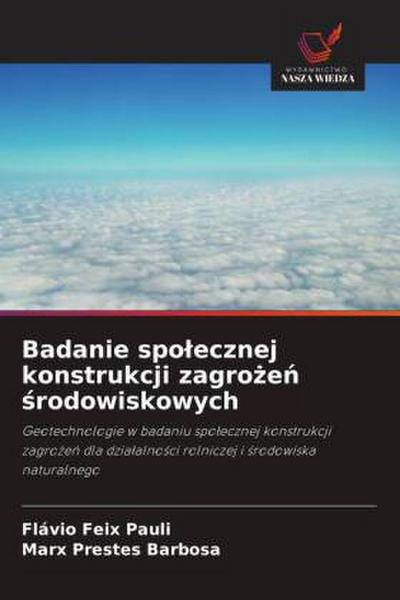 Badanie spo¿ecznej konstrukcji zagro¿e¿ ¿rodowiskowych