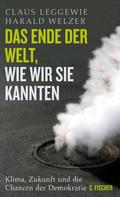 Das Ende der Welt, wie wir sie kannten von Claus Leggewie | Ebook