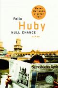 Null Chance von Felix Huby | Ebook