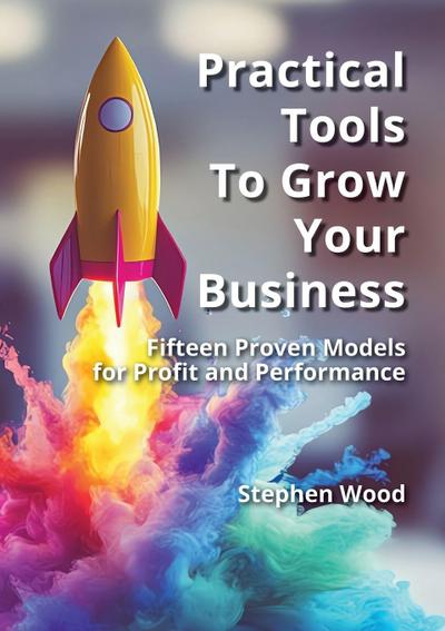 Practical Tools to Grow Your Business