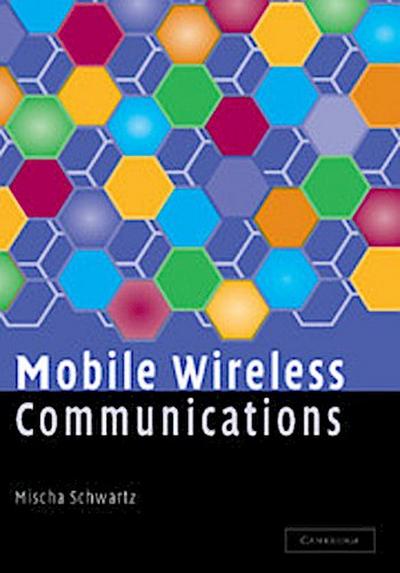 Mobile Wireless Communications