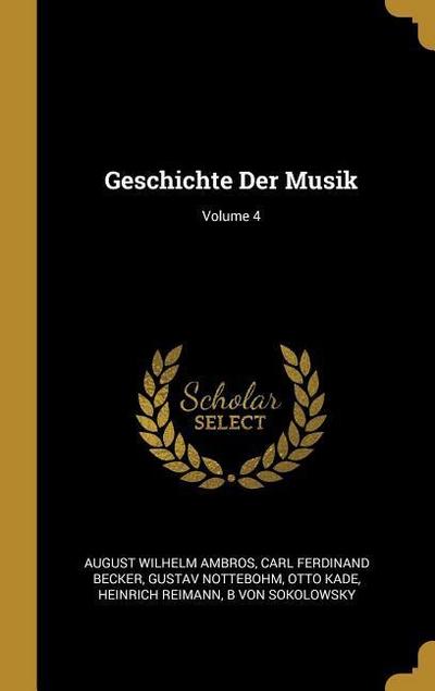 Geschichte Der Musik; Volume 4