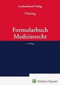Formularbuch Medizinrecht von Jens Prütting | Buch