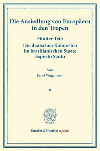 Die deutschen Kolonisten im brasilianischen Staate Espirito Santo.