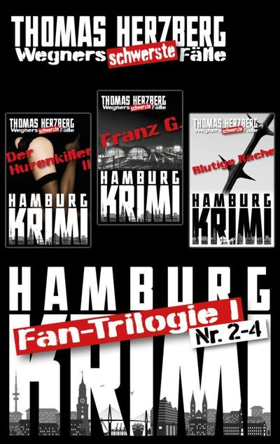 Fan-Trilogie  (Wegners schwerste Fälle: Teil 2-4)