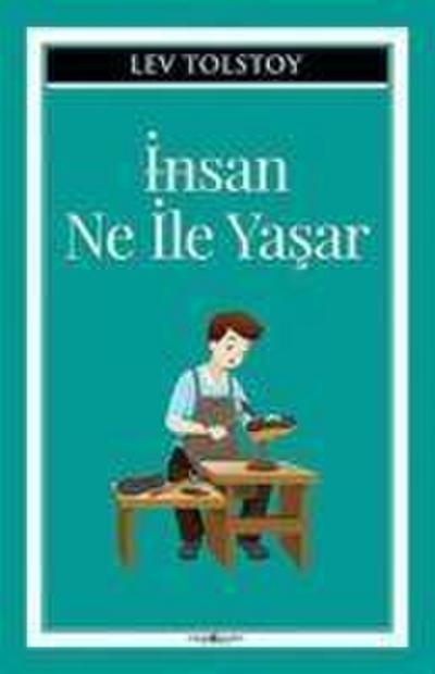 Insan Ne Ile Yasar