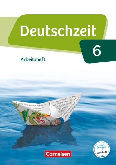 Deutschzeit 6. Schuljahr - Allgemeine Ausgabe - Arbeitsheft mit Lösungen