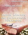Fabeln, Märchen und Erzählungen für Kinder