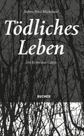 Tödliches Leben