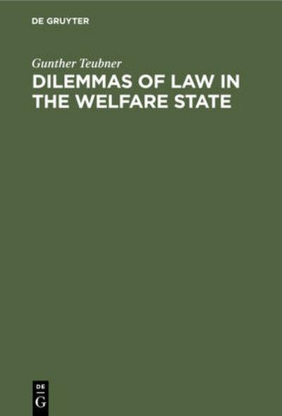 Dilemmas of Law in the Welfare State