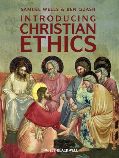 Wells, S: Introducing Christian Ethics