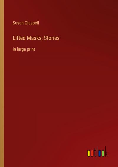 Lifted Masks; Stories