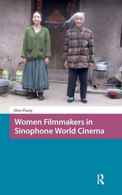 Women Filmmakers in Sinophone World Cinema