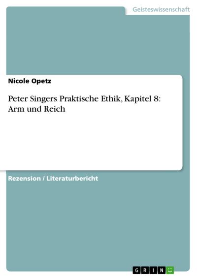 Peter Singers Praktische Ethik, Kapitel 8: Arm und Reich