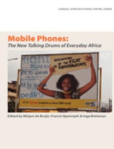 Mobile Phones: The New Talking Drums of Everyday Africa