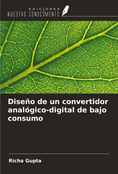 Diseño de un convertidor analógico-digital de bajo consumo