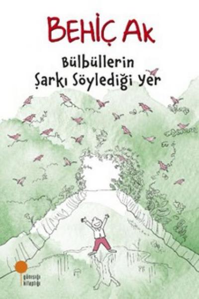 Bülbüllerin Sarki Söyledigi Yer