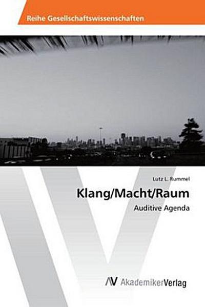 Klang/Macht/Raum