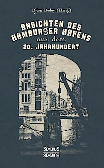 Ansichten des Hamburger Hafens aus dem 20. Jahrhundert