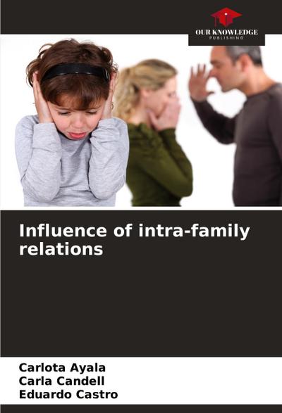 Influence of intra-family relations
