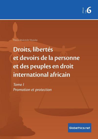 Droits, libertés et devoirs de la personne et des peuples en droit international africain