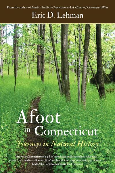 Afoot in Connecticut: Journeys in Natural History