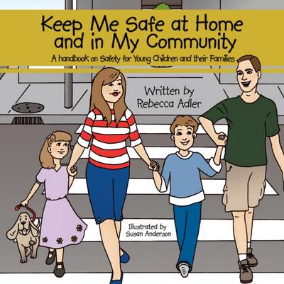 Keep Me Safe at Home and in My Community