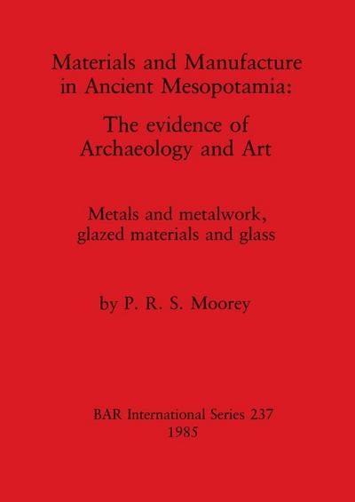 Materials and Manufacture in Ancient Mesopotamia