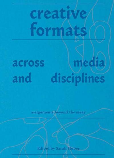 Creative Formats Across Media and Disciplines