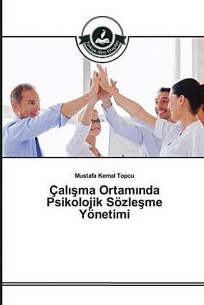 Çal¿¿ma Ortam¿nda Psikolojik Sözle¿me Yönetimi