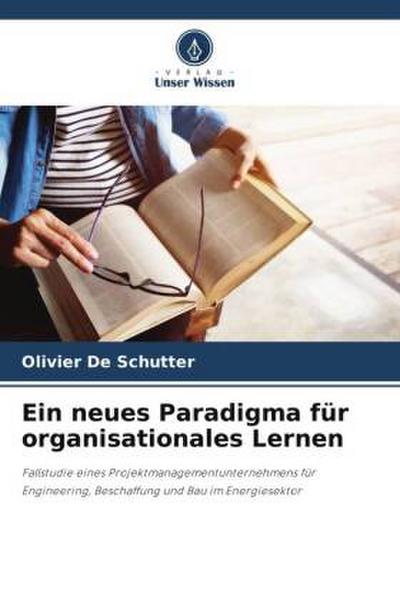 Ein neues Paradigma für organisationales Lernen