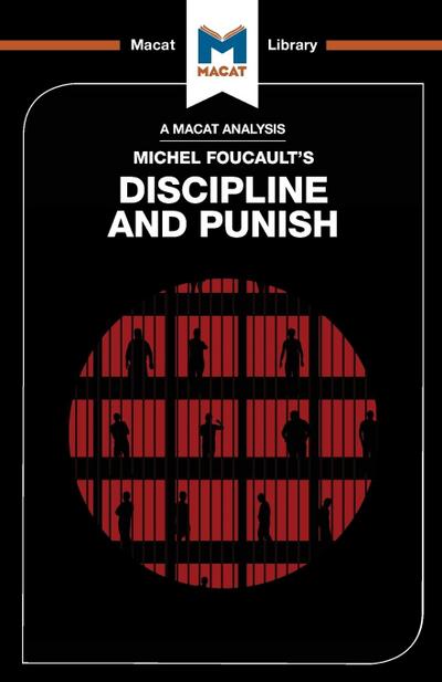 An Analysis of Michel Foucault’s Discipline and Punish