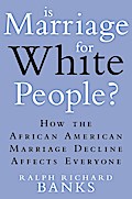 Is Marriage for White People?